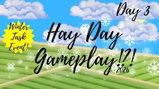 Hay Day Gameplay!?! (Winter Task Event 3!)