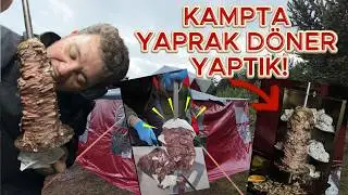 KAMPTA YAPRAK DÖNER YAPTIK! Aşırı lezzetli oldu! SİZE DE HEDİYE EDİYORUZ!!
