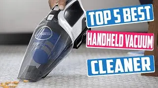 Best Handheld Vacuum Cleaners in 2023 - Top 5 Handheld Vacuum Cleaners Review