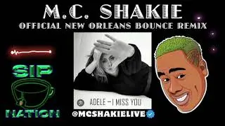 Adele - I Miss You New Orleans Bounce Remix feat MC Shakie [Produced by DJLU504]