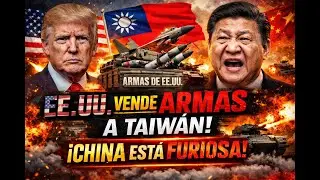 Venta de Armas de EE.UU. a Taiwán — Por Qué Enfureció a China