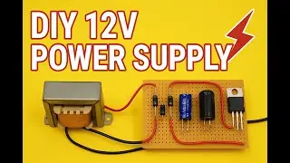 DIY 12V Power Supply Circuit | How to Make a 12V DC Power Supply at Home
