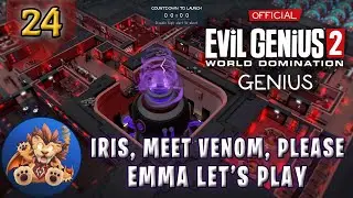 Evil Genius 2 Emma - IRIS LOVES to Talk... - VENOM Tests Successful! - Lets Play - EP24