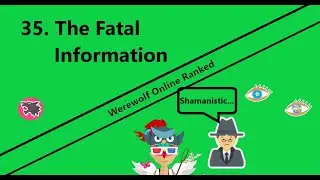 Werewolf Online Ranked #35: The Fatal Information