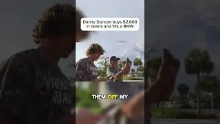 Danny Duncan buys $2,600 in beans and fills a BMW