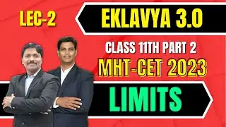 LIMITS LEC 2 | EKLAVYA 3.0 Episode 14 | MHT-CET 2023 | Maharashtra | Dinesh Sir