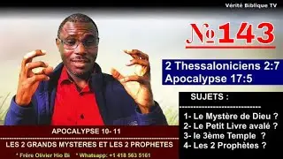 🔥 LE MYSTÈRE DE DIEU & LES 2 PROPHÈTES  (Apocalypse 10-11) - @Vidéo №143