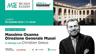 WHAT IS A MUSEUM? | Dialogo con Massimo Osanna, Direzione Generale Musei