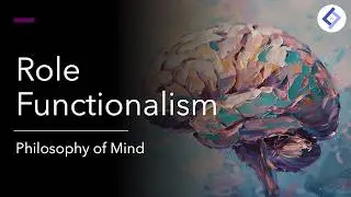 Role Functionalism | Philosophy of Mind