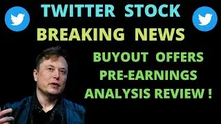 TWTR Stock | Twitter Stock Technical Analysis | ELON MUSK BuyOut Offer & Pre-Earning Detailed Review