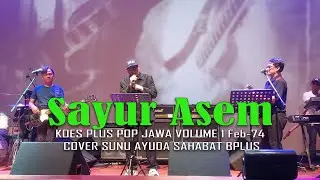 🔴SAYUR ASEM KOES PLUS Cover SUNU AYUDA SAHABAT BPLUS