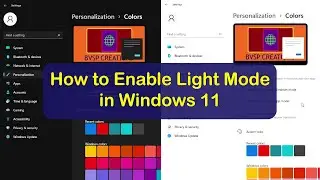 How to enable light mode in Windows 11 | Windows 11 Theme | Customize Windows 11 | BVSP Creations