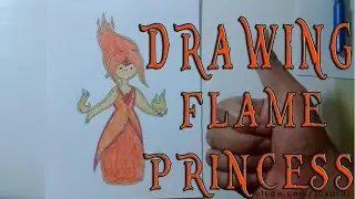 Flame Princess (Drawing Adventure Time)