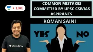 Common Mistakes committed by UPSC CSE/IAS Aspirants | UPSC CSE 2020 | Roman Saini