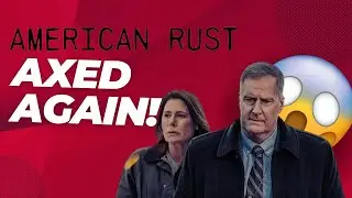 🚨 American Rust Cancelled Again! No Season 3 On Prime Video! 😢
