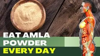 Powerful Amla Powder Benefits For Body! how much amla powder should i take daily