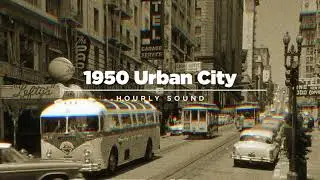 1 HOUR of 1950s OLD URBAN CITY SOUND | ASMR