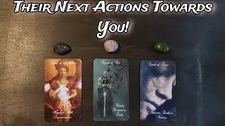 🤔💕 Their Next Actions Towards You! 🕯💌 Pick A Card Love Reading