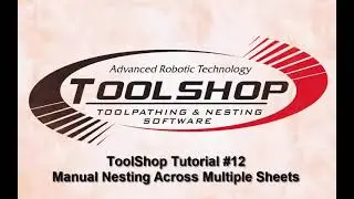 ToolShop Tutorial #12 - Manual Nesting Across Multiple Sheets