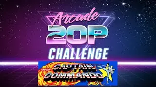 Arcade 20p Challenge - Captain Commando