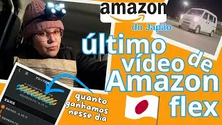 Tentado Amazon flex no Japão mais uma vez | ep.29