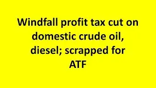 Windfall Profit tax cut on domestic crude oil