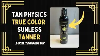 Review of Tan Physics True Color Sunless Tanner 8 fl oz