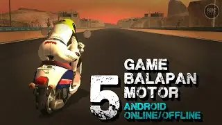 5 GAME BALAPAN MOTOR ANDROID ONLINE/OFFLINE