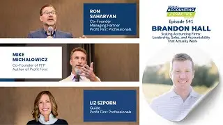 Brandon Hall: Scaling Accounting Firms: Leadership, Sales, and Accountability That Actually Work