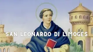 Santo del Giorno 6 novembre | San Leonardo di Limoges