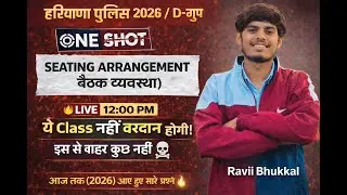 SEATING ARRANGMENT | HSSC PYQ | RAVII BHUKKAL | हरियाणा पुलिस भर्ती 2026 | हरियाणा D ग्रुप |