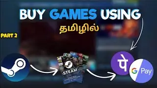 How To Buy Steam Games Using GPAY Paytm || PART-2 || Buy Games Using UPI || தமிழில் (DON'T MISS IT)