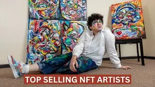 Top Selling NFT Artists In The World