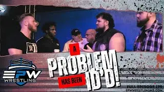 EPW Wrestling Episode #179 | A PROBLEM has been ID'D!