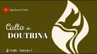 ARPOADOR 1 | CULTO DE DOUTRINA | 01/09/2022 |
