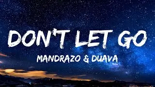 Mandrazo & Duava - Don't Let Go (Lyrics)