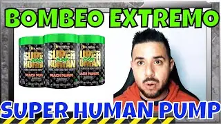 BOMBA SUPERHUMANA | Super Human PUMP de ALPHA LION 💪 💣 💣 💊