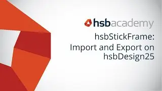 hsbStickFrame: Import and Export in hsbDesign25 for Revit&reg;