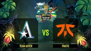 Team Aster vs Fnatic | Game 1 | ESL One - Malaysia 2022 - Upper Bracket