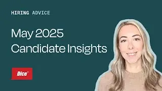 May Dice Candidate Insights 2025