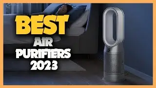 Top 10 Best Air Purifiers 2023
