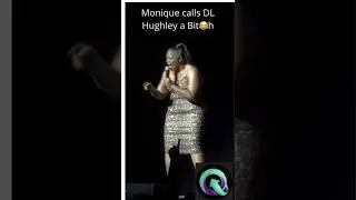 Monique fires off on D.L Hughley
