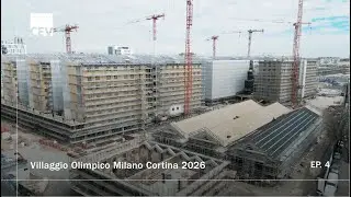 Villaggio Olimpico Milano Cortina 2026 – Ep.4 | 14 mesi di cantiere