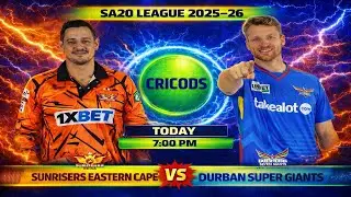 Sunrisers Eastern Cape vs Durban Super Giants LIVE | SA20 2025&ndash;26 Match Today
