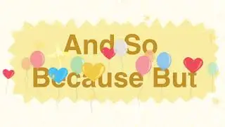 And so because but