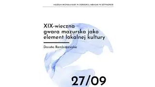 XIX-wieczna gwara mazurska jako element lokalnej kultury | Dorota Rembiszewska