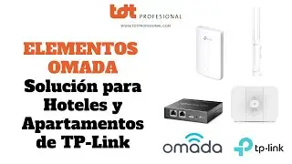 OMADA: La Solución de TP-LINK para Hoteles y Apartamentos Turísticos