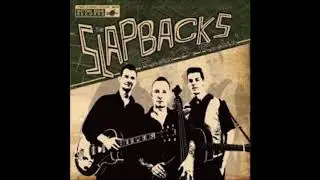 The Slapbacks - i Was A Fool