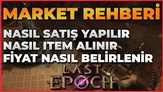 Last Epoch Market/Bazaar Rehberi / Item Nasıl Alınır ve Satılır