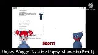 Huggy Wuggy Roasting Poppy (Part 1)  (Huggy Wuggy and Poppy playtime show)